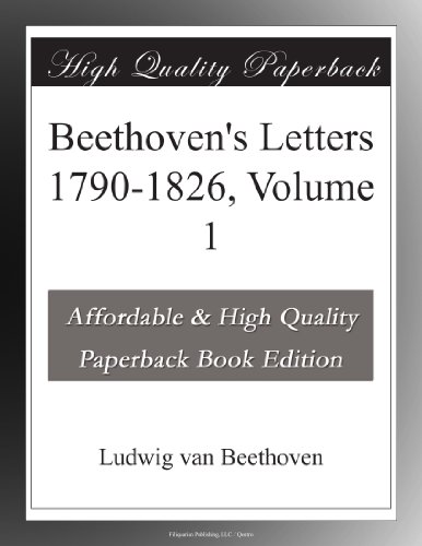 Beethoven's Letters 1790-1826, Volume 1