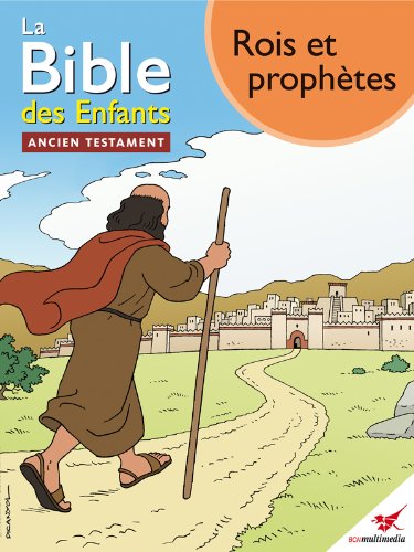 La Bible des Enfants - Bande dessinÃ©e Rois et prophÃ¨tes (French Edition)