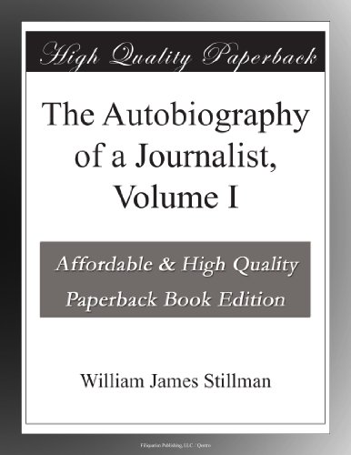 The Autobiography of a Journalist, Volume I