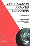 W.J. Larson's J. R. Wertz's Space Mission Analysis and Design(Space Mission Analysis and Design, 3rd edition (Space Technology Library) [Illustrated] [Paperback])(1999)