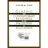 Classic and Contemporary Readings in the Philosophy of Education (text only) 1st (First) edition by S. Cahn