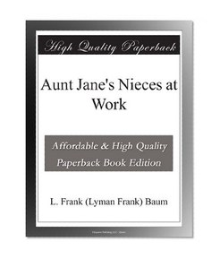 Aunt Jane's Nieces at Work
