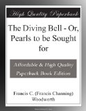 The Diving Bell - Or, Pearls to be Sought for