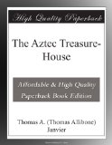 The Aztec Treasure-House