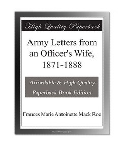 Army Letters from an Officer's Wife, 1871-1888