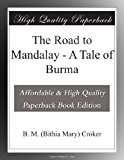 The Road to Mandalay - A Tale of Burma