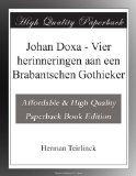 Johan Doxa - Vier herinneringen aan een Brabantschen Gothieker (Dutch Edition)