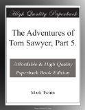 The Adventures of Tom Sawyer, Part 5.