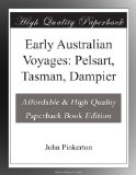 Early Australian Voyages: Pelsart, Tasman, Dampier