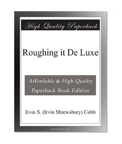 Roughing it De Luxe