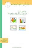 Microsoft Excel 2010: The Unofficial Handbook