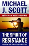 The Spirit of Resistance (Jefferson's Road Book 1)
