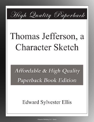 Thomas Jefferson, a Character Sketch