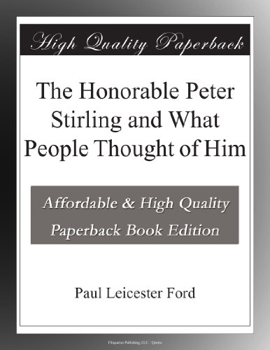 The Honorable Peter Stirling and What People Thought of Him