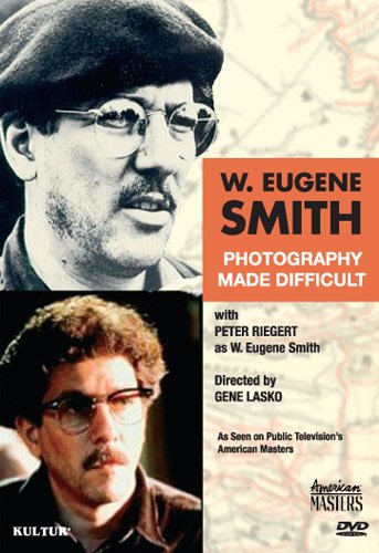 W. Eugene Smith: Photography Made Difficult