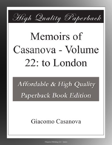 Memoirs of Casanova - Volume 22: to London