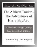 The African Trader - The Adventures of Harry Bayford