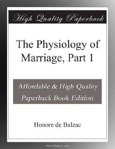 The Physiology of Marriage, Part 1
