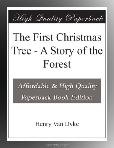 The First Christmas Tree - A Story of the Forest