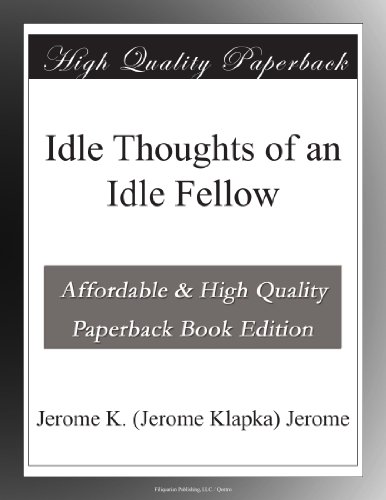 Idle Thoughts of an Idle Fellow