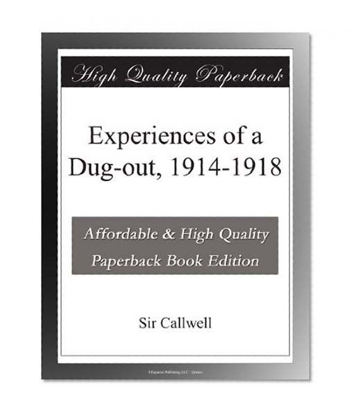 Experiences of a Dug-out, 1914-1918