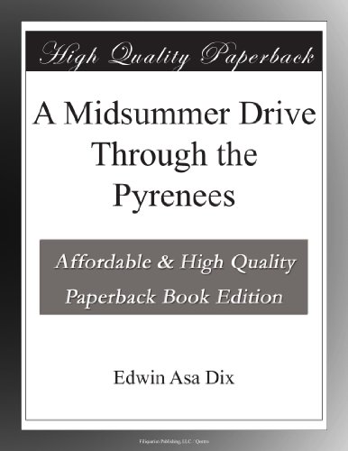 A Midsummer Drive Through the Pyrenees