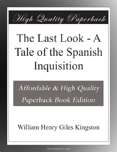The Last Look - A Tale of the Spanish Inquisition