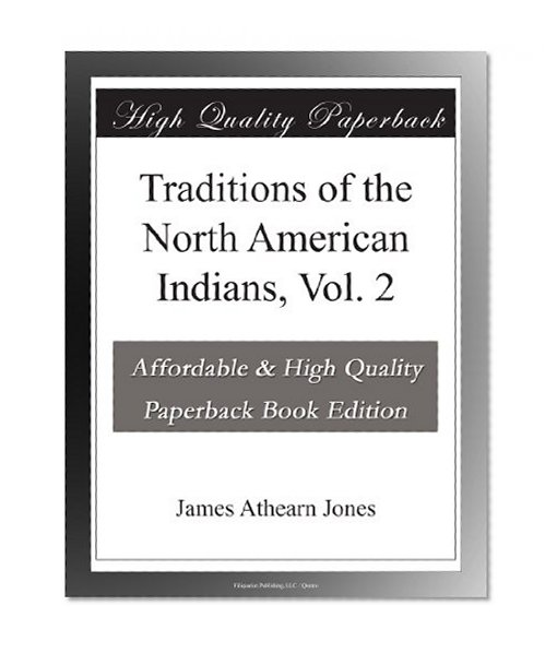 Traditions of the North American Indians, Vol. 2
