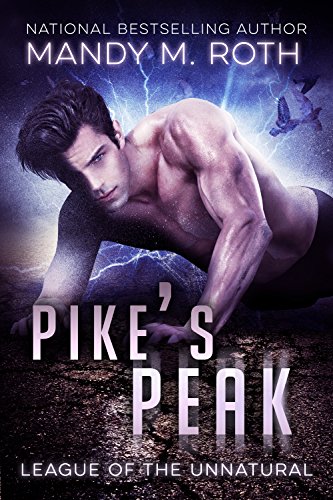 Pikes Peak (League of the Unnatural Book 1)