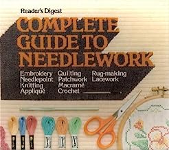Complete Guide to Needlework (Reader's Digest)