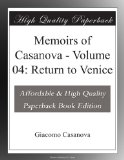 Memoirs of Casanova - Volume 04: Return to Venice