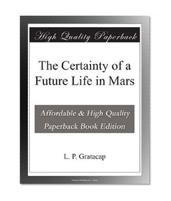 The Certainty of a Future Life in Mars