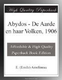 Abydos - De Aarde en haar Volken, 1906 (Dutch Edition)