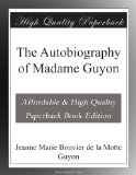 The Autobiography of Madame Guyon