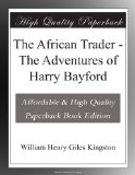 The African Trader - The Adventures of Harry Bayford