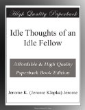 Idle Thoughts of an Idle Fellow