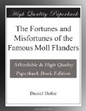 The Fortunes and Misfortunes of the Famous Moll Flanders