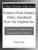 Extracts from Adam's Diary, translated from the original ms.