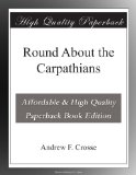 Round About the Carpathians