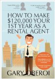 How to Make $120,000 Your First Year as a Rental Agent