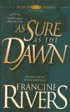 Francine Rivers' As Sure As the Dawn (Mark of the Lion, Bk 3)