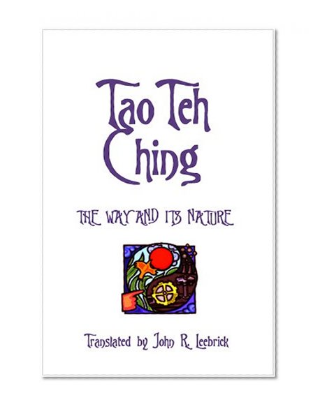 Tao Teh Ching: The Way and Its Nature