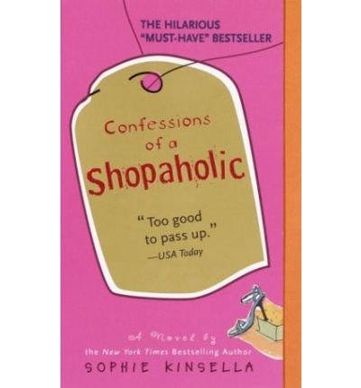 Confessions of a Shopaholic by Kinsella,Sophie. [2003,Reprint.] Paperback