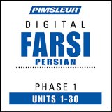 Farsi Persian Phase 1, Units 1-30: Learn to Speak and Understand Farsi Persian with Pimsleur Language Programs