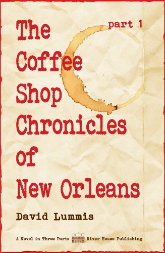 The Coffee Shop Chronicles of New Orleans - Part 1