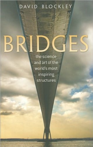 D.Blockley's Bridges (Bridges: The science and art of the world'smostinspiringstructures[Hardcover])(2010)