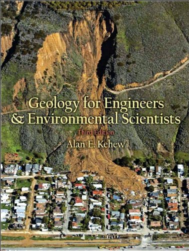 A.E. Kehew's Geology for Engineers 3rd (Third) edition(Geology for Engineers and Environmental Scientists (3rd Edition) [Hardcover])(2006)