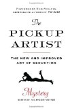 Mystery (Author),Neil Strauss'sThe Pickup Artist: The New and Improved Art of Seduction [Hardcover](2010)