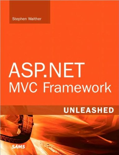 ASP.NET MVC Framework Unleashed (text only) by S. Walther