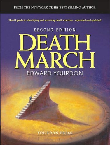 Death March (2nd Edition) (text only) 2nd(Second) edition by E.Yourdon